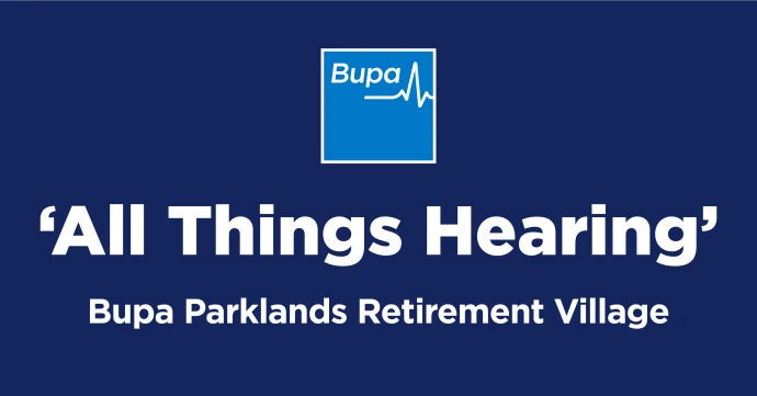 Bupa Parklands - All Things Hearing Talk